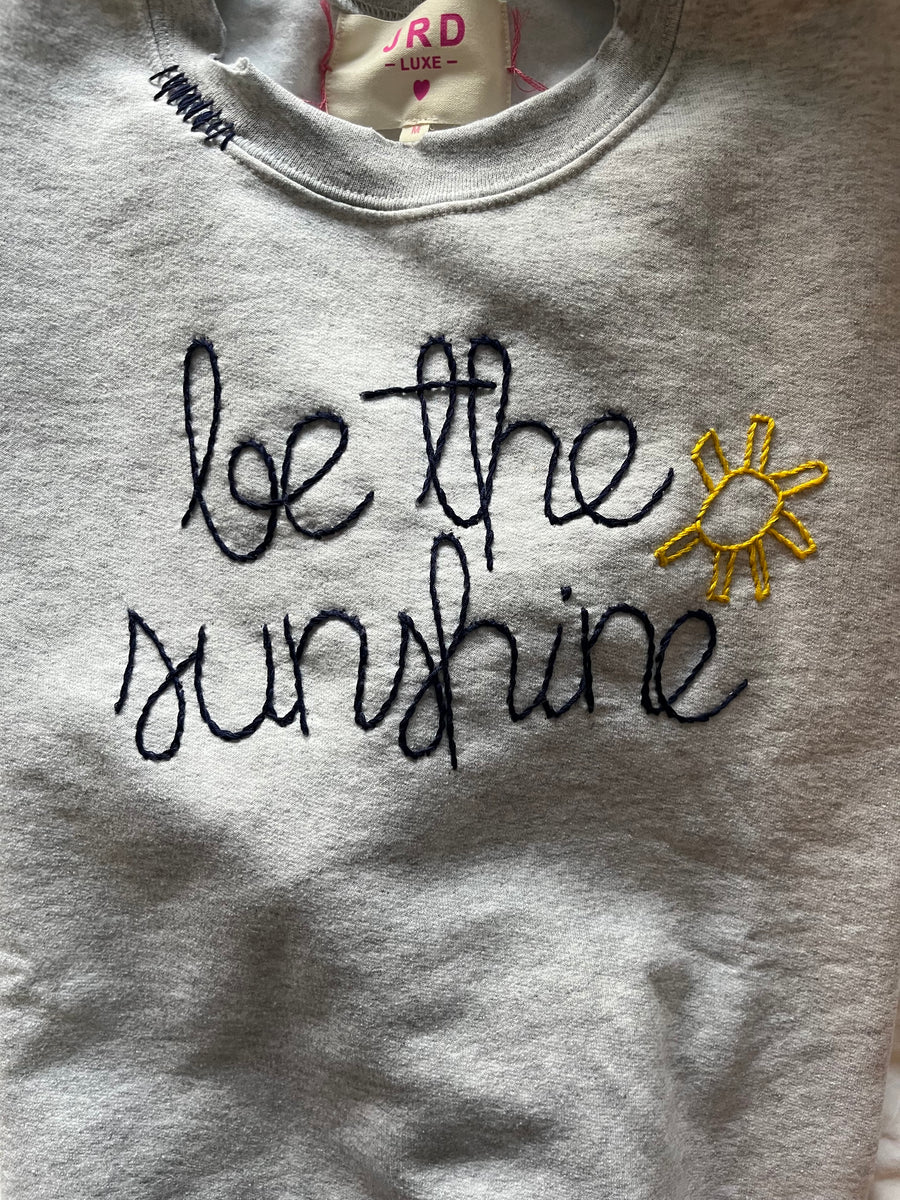 JRD LUXE - “Be the Sunshine” Sweatshirt